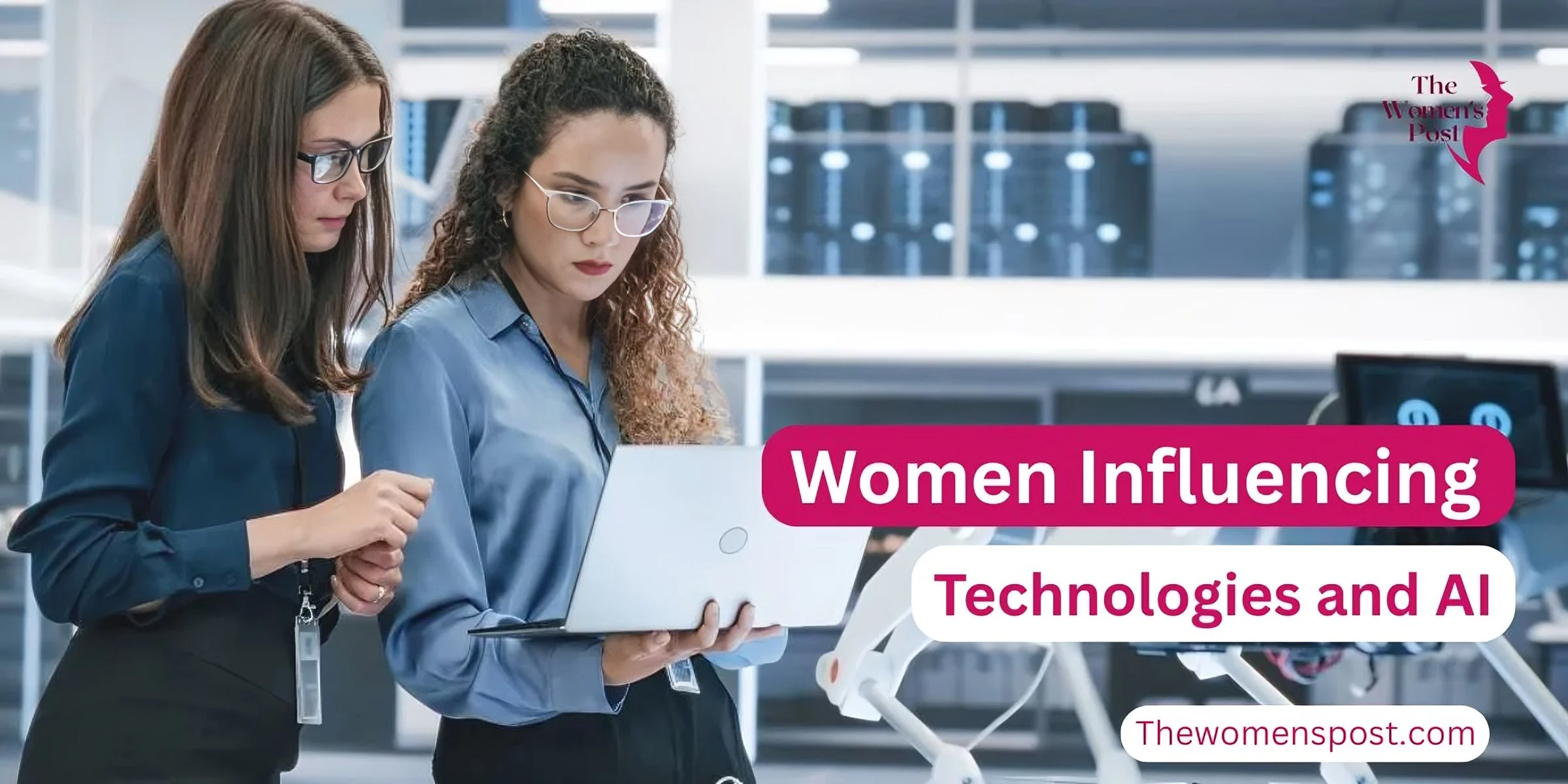 Women Influencing Emerging Technologies and AI