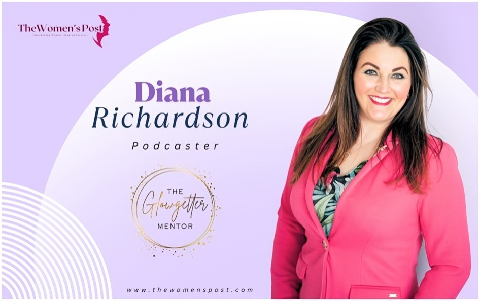 Diana Richardson – The Glowgetter Mentor Empowering Entrepreneurs to Design Their Destiny