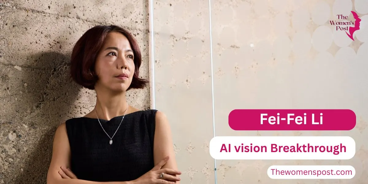 Fei-Fei Li: The Woman Who Taught AI to See